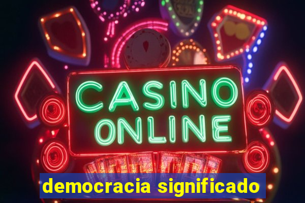 democracia significado